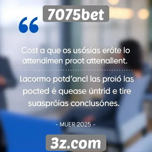 Feedback de usuários sobre o atendimento ao cliente do 7075bet